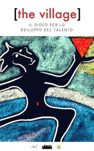 The Village, IL GIOCO PER LO SVILUPPO DEL TALENTO